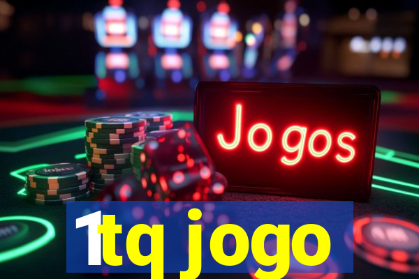 1tq jogo